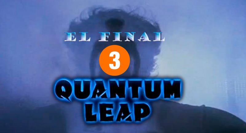 Quantum-Leap---A-través-del-tiempo-final