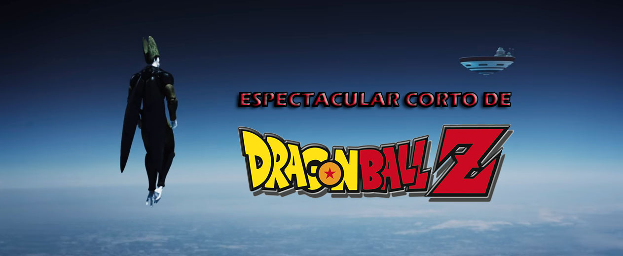 Espectacular corto de Dragon Ball Z