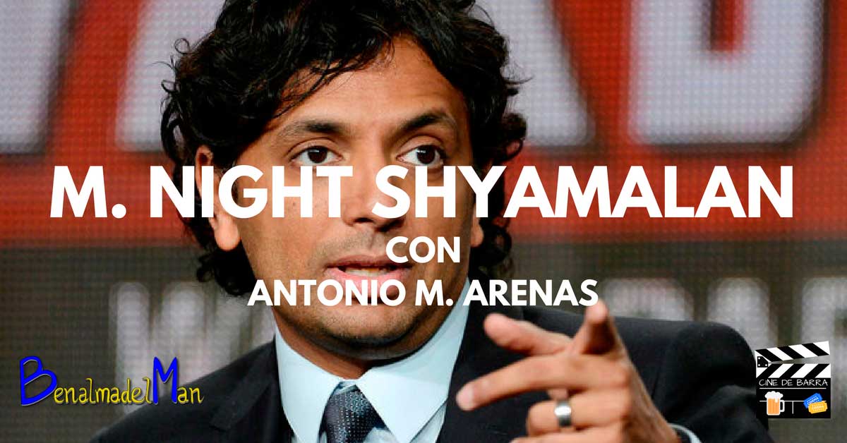 M. Night Shyamalan con Antonio M. Arenas