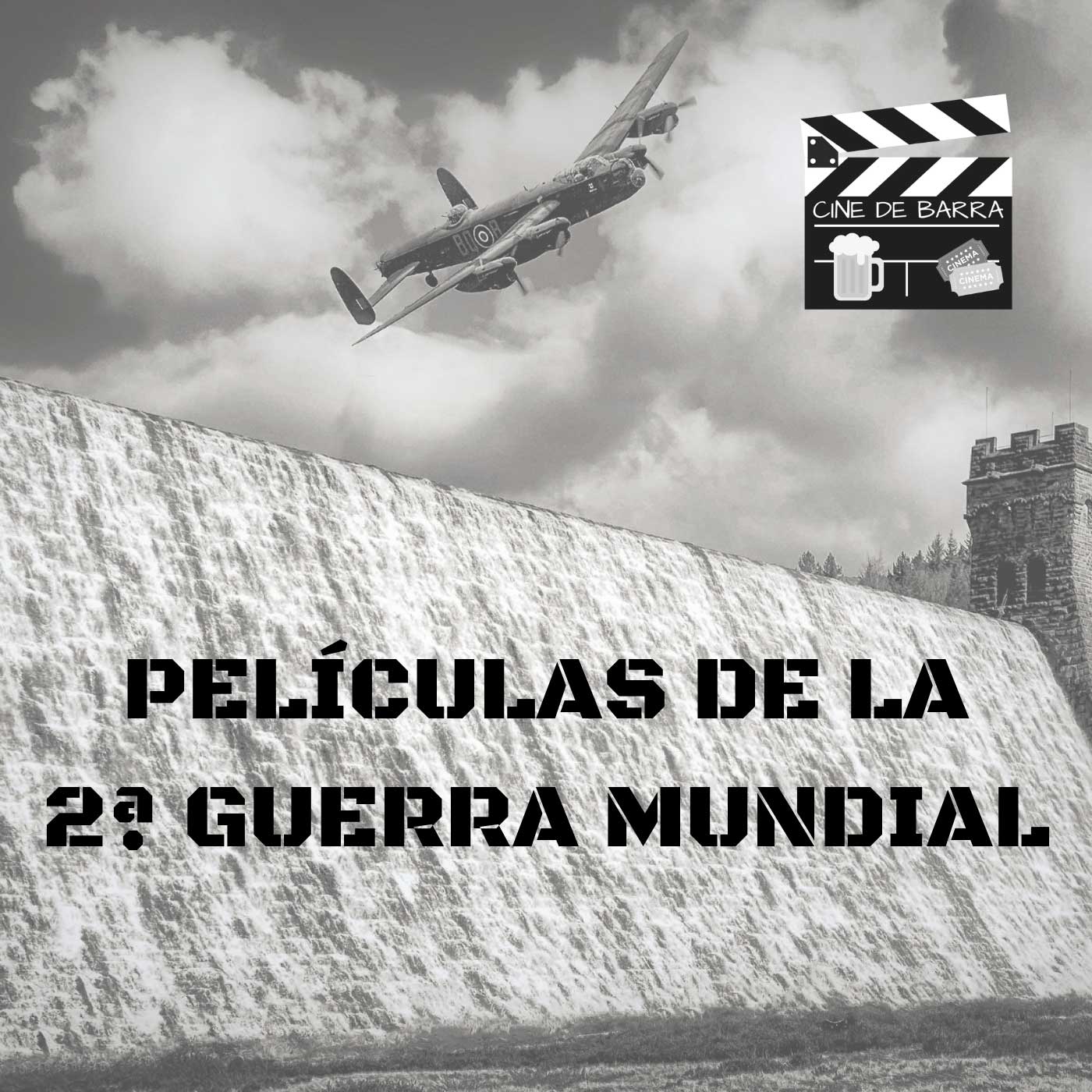 Cine de barra 3x01 - Películas de la Segunda Guerra Mundial WW2