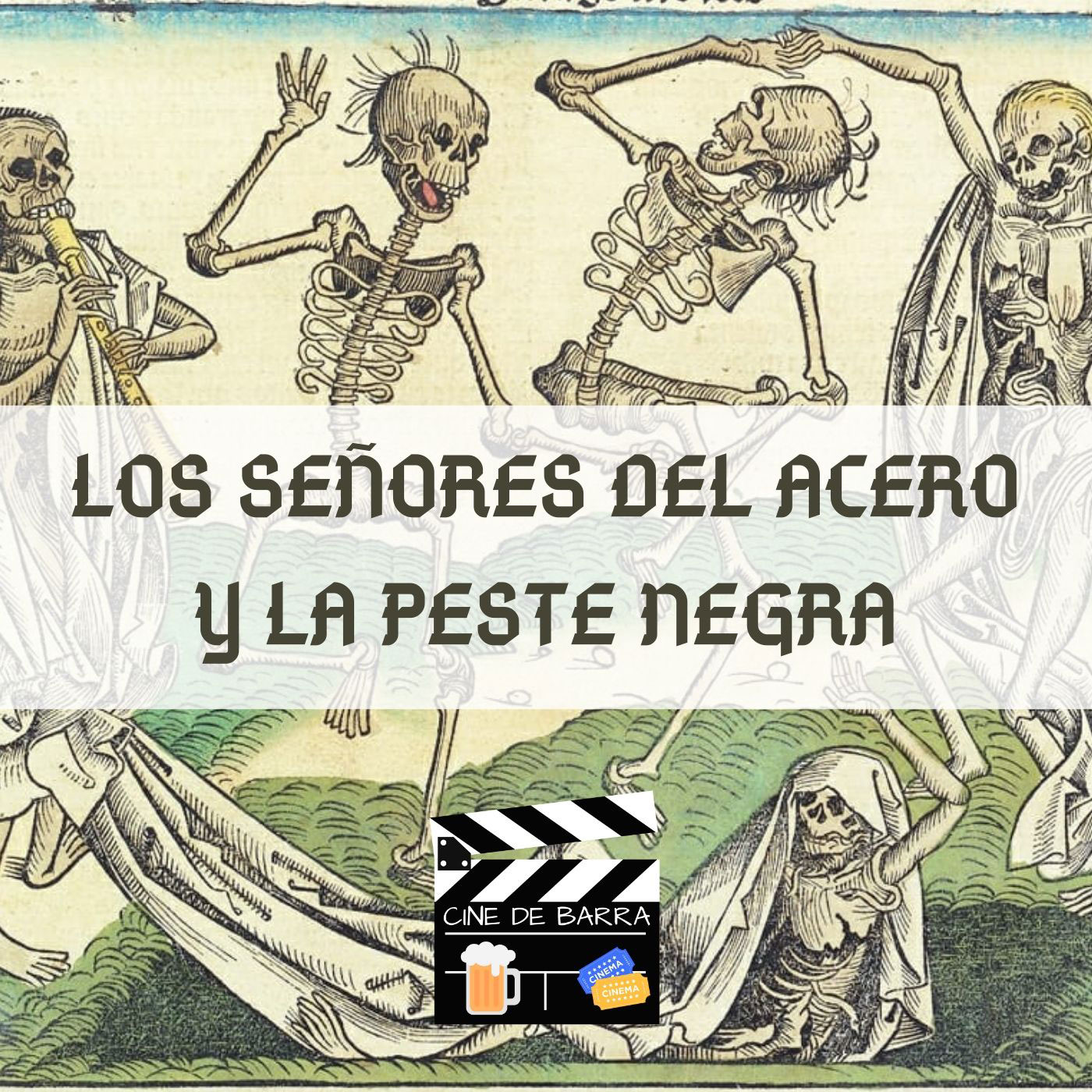 Cine de barra 4x10 - Los Señores del Acero y la Peste Negra