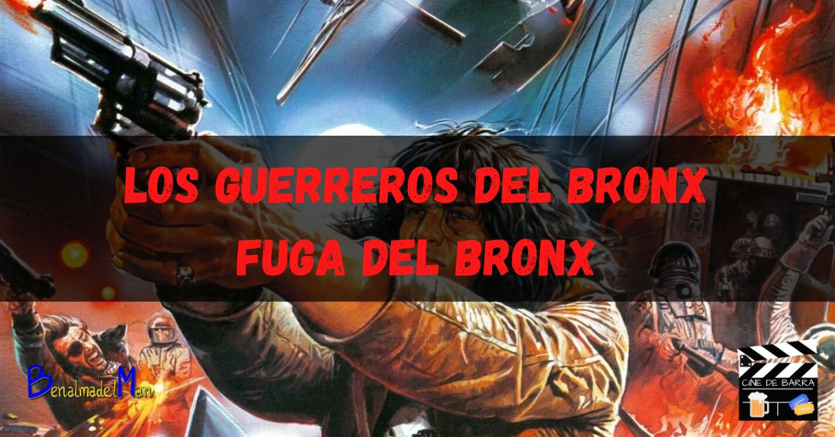 Los guerreros del Bronx y Fuga del Bronx