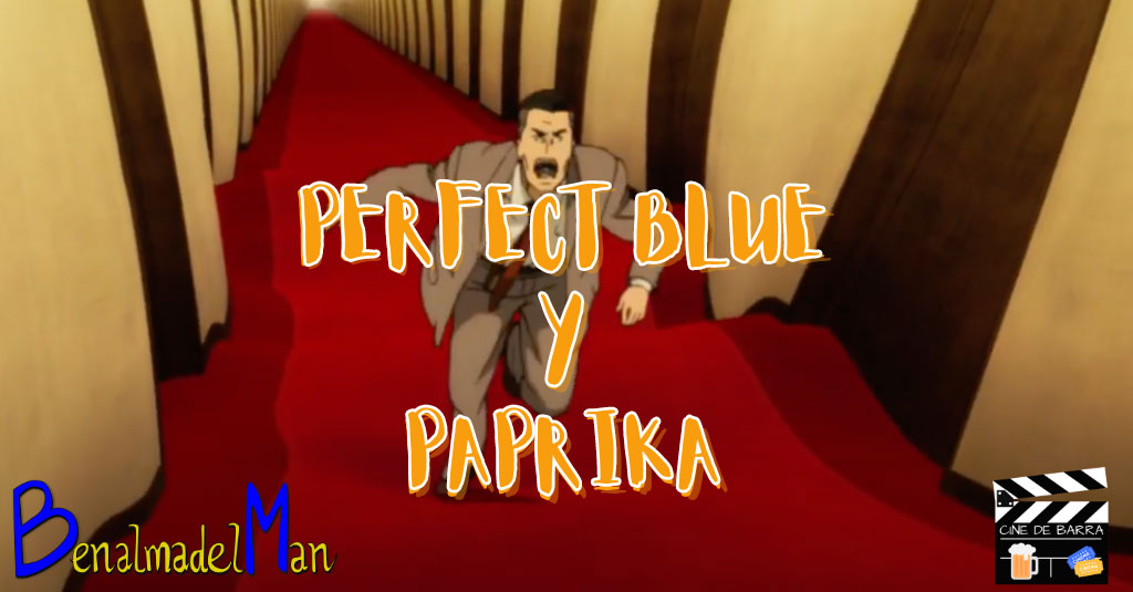 Perfect Blue y Paprika de Satoshi Kon