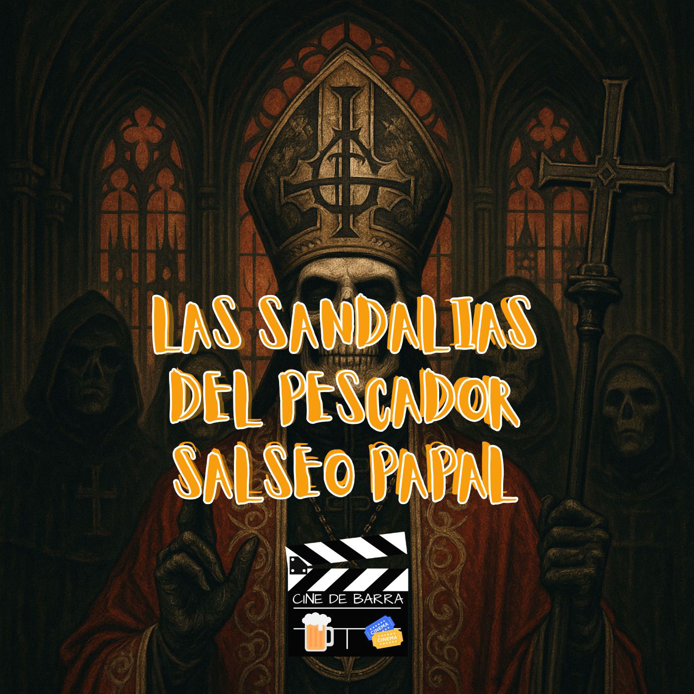Cine de barra 9x10 - Las sandalias del pescador y Salseo Papal
